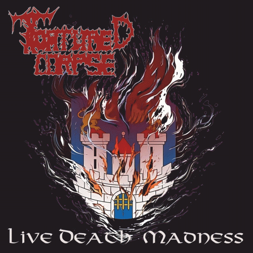 Tortured Corpse : Live Death Madness Tortured Corpse : Live Death Madness